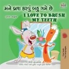 Shelley Admont, Kidkiddos Books - I Love to Brush My Teeth (Gujarati English Bilingual Book for Kids)