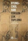 Byung-Chul Han - Yorgunluk Toplumu