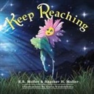 Heather H Moller, R. B. Moller - Keep Reaching
