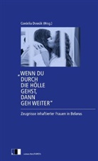 Cordelia Dvorák - "Wenn du durch die Hölle gehst, dann geh weiter"