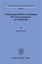 Thomas Hintzen - Verfassungsrechtliche Grundlagen für Cyberoperationen der Streitkräfte.