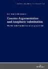 Luis Diego Guillén Jiménez, Gabriele Beck-Busse, Margarita Natalia Borreguero Zuloaga, Santiago Del Rey Quesada - Counter-Argumentation and Anaphoric Substitution