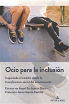 De-Juanas Oliva, Angel De-Juanas Oliva, Francisco Javier García-Castilla, Francisco Javier García-Castilla, Margarita Machado-Casas, Yolanda Medina... - Ocio para la inclusión