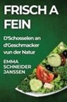 Emma Schneider-Janssen - Frisch a Fein