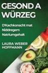 Laura Weber-Hoffmann - Gesond a Würzeg