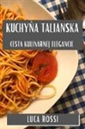 Luca Rossi - Kuchy¿a Talianska