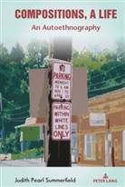 Judith Summerfield, Summerfield Judith, Shirley R Steinberg, Shirley R. Steinberg - Compositions, A Life