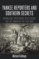 Michael Fuhlhage, David Copeland - Yankee Reporters and Southern Secrets