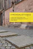 Galit Noga-banai, Christian Weikop - A Medievalist's Gaze