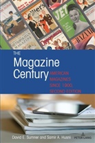 Samir A Husni, Samir A. Husni, David E Sumner, David E. Sumner, Kimberly Wilmot Voss, Kimberly Wilmot Voss - The Magazine Century