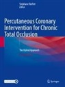 Stéphane Rinfret - Percutaneous Coronary Intervention for Chronic Total Occlusion