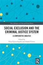 Elisa Cerezo Garcia-Espana, Anabel Cerezo, Elisa García-España - Social Exclusion and the Criminal Justice System