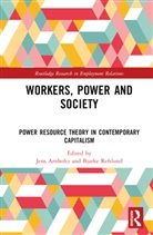 Jens Refslund Arnholtz, Jens Arnholtz, Bjarke Refslund - Workers, Power and Society