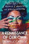 Rachel E Cargle, Rachel E. Cargle - A Renaissance of Our Own