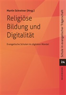 Martin Schreiner - Religiöse Bildung und Digitalität