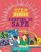 Tom Jackson, Rea Zhai, Rea Zhai - STEM Heroes: Keeping Us Safe