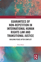 Nita Shala - Guarantees of Non Repetition in International Human Rights Law