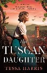 TESSA HARRIS, Harris Tessa - The Tuscan Daughter