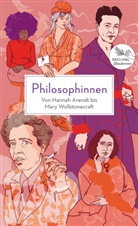 Buxton, Rebecca Buxton, Whiting, Lisa Whiting - Philosophinnen. Von Hannah Arendt bis Mary Wollstonecraft