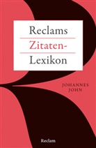 Johannes John - Reclams Zitaten-Lexikon