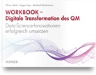 Oliver Jöbstl, Jürgen Lipp, Manfred Strohrmann - Workbook - Digitale Transformation des Qualitätsmanagements