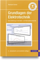 Reinhard Scholz, Reinhard (Prof. Dr.-Ing.) Scholz - Grundlagen der Elektrotechnik