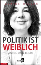 Ulrike Hiller - Politik ist weiblich