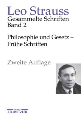 Leo Strauss, Heinrich Meier - Philosophie und Gesetz - Frühe Schriften