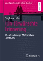 Stephanie Lerke - (Un-)Erwünschte Erinnerung