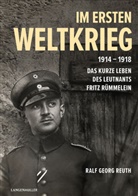 Ralf Georg Reuth - Im Ersten Weltkrieg 1914-1918