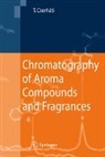 Tibor Cserháti - Chromatography of Aroma Compounds and Fragrances