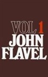 John Flavel - John Flavel, Volume 1
