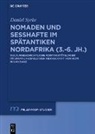 Daniel Syrbe - Nomaden und Sesshafte im spätantiken Nordafrika (3.-6. Jh.)