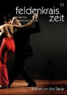 Verein zur Herausgabe der feldenkrais zeit - feldenkrais zeit 11: Wirbel um die Säule