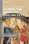 Kimberly K Bell, Kimberly K. Bell, Julie Nelson Couch - Gaming in the Medieval English Text
