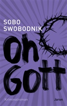 Sobo Swobodnik - Oh Gott