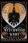Olivia Atwater - The Witchwood Knot