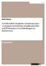 Nelli Henne - Gesellschaftsvertragliche Gestaltung einer vermögensverwaltenden Familienpool-KG und Wirksamkeit von Abfindungen zu Buchwerten