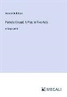 Honoré de Balzac - Pamela Giraud; A Play in Five Acts