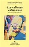 Roberto Saviano - Valientes Están Solos, Los