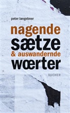 Peter Langebner - nagende sätze & auswandernde wörter