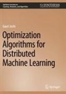 Gauri Joshi - Optimization Algorithms for Distributed Machine Learning