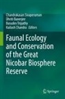 Dhriti Banerjee, Kailash Chandra, Chandrakasan Sivaperuman, Basudev Tripathy, Basudev Tripathy et al - Faunal Ecology and Conservation of the Great Nicobar Biosphere Reserve