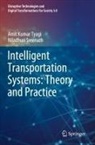 Niladhuri Sreenath, Amit Kumar Tyagi - Intelligent Transportation Systems: Theory and Practice