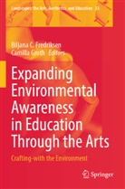 Biljana C Fredriksen, Biljana C. Fredriksen, Groth, Camilla Groth - Expanding Environmental Awareness in Education Through the Arts