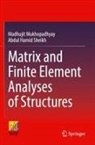 Madhujit Mukhopadhyay, Abdul Hamid Sheikh - Matrix and Finite Element Analyses of Structures