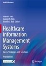 Marion J. Ball, Marion J Ball, Joan M. Kiel, George R. Kim, George R Kim - Healthcare Information Management Systems