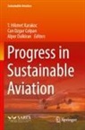 Can Ozgur Colpan, Alper Dalkiran, T. Hikmet Karakoc, Can Ozgur Colpan - Progress in Sustainable Aviation