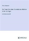 Franz Grillparzer - Der Traum Ein Leben; Dramatisches Märchen In Vier Aufzügen