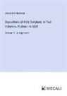 Alexander Maclaren - Expositions of Holy Scripture; In Two Volumes, Psalms I to XLIX